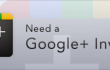 need-google-plus-invite
